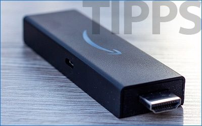 Amazon Fire TV Stick Tipps